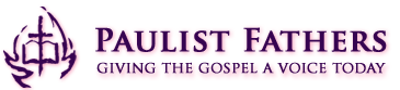 Paulist Fathers: Giving the Gospel Voice Today